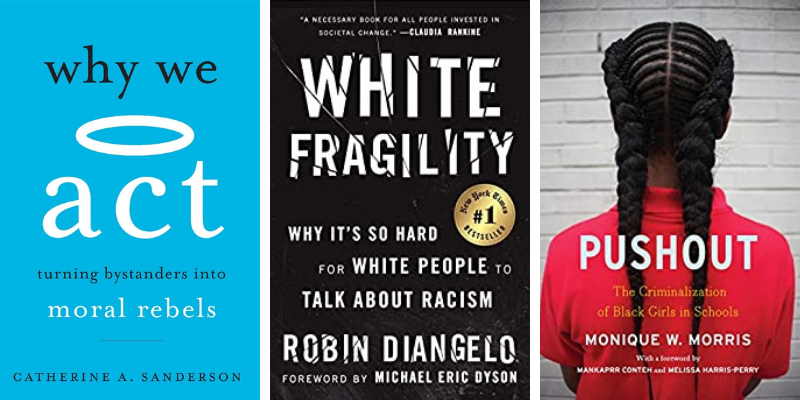 Picture: Book cover collage for Why We Act, White Fragility and Pushout